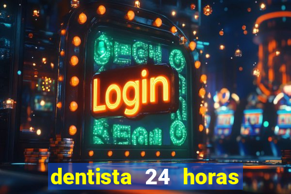 dentista 24 horas em betim